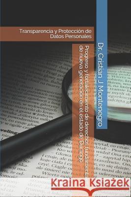 Progreso Y Fortalecimiento de Derechos Fundamentales de Nueva Generaci Dr Cristian J. Montenegro 9781726705134 Independently Published - książka