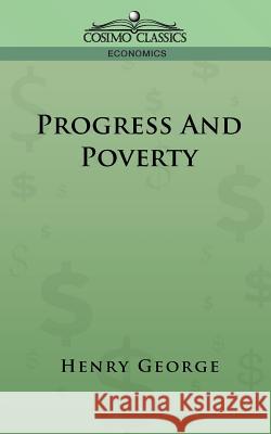 Progress and Poverty Henry George 9781596051508 Cosimo Classics - książka