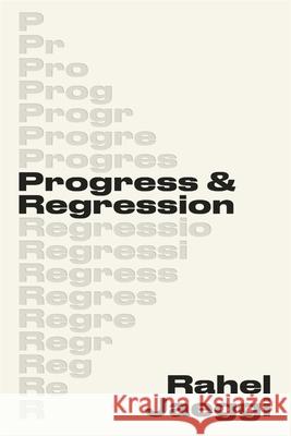 Progress and Regression Rahel Jaeggi 9780674298019 Harvard University Press - książka