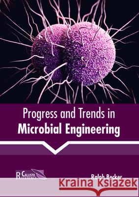 Progress and Trends in Microbial Engineering Ralph Becker 9781632399199 Callisto Reference - książka