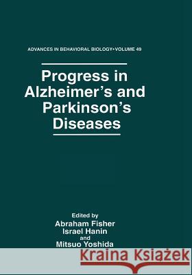 Progress in Alzheimer's and Parkinson's Diseases Abraham Fisher Israel Hanin Mitsuo Yoshinda 9781461374350 Springer - książka