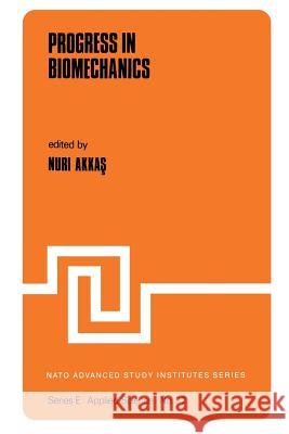 Progress in Biomechanics N. Akkas 9789400995642 Springer - książka