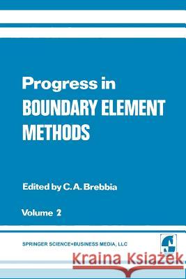 Progress in Boundary Element Methods: Volume 2 Brebbia 9781475763027 Springer - książka