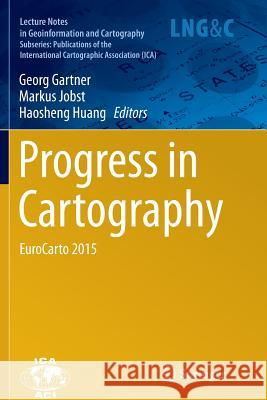 Progress in Cartography: Eurocarto 2015 Gartner, Georg 9783319792804 Springer - książka