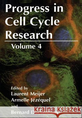 Progress in Cell Cycle Research: Volume 4 Meijer, Laurent 9781461369097 Springer - książka