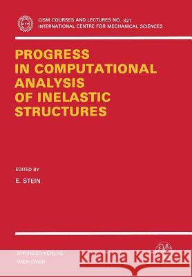 Progress in Computational Analysis of Inelastic Structures E. Stein 9783211824290 Springer - książka