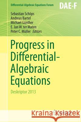Progress in Differential-Algebraic Equations: Deskriptor 2013 Schöps, Sebastian 9783662449257 Springer - książka