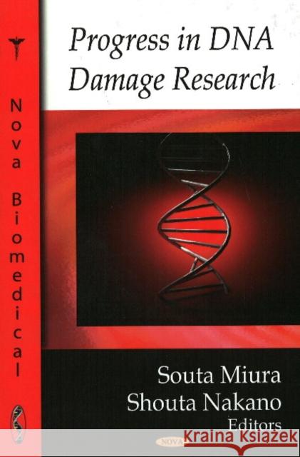 Progress in DNA Damage Research Souta Miura, Shouta Nakano 9781604565829 Nova Science Publishers Inc - książka
