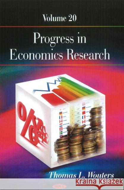 Progress in Economics Research: Volume 20 Thomas L Wouters 9781617611124 Nova Science Publishers Inc - książka