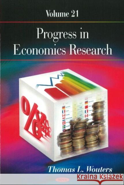 Progress in Economics Research: Volume 21 Thomas L Wouters 9781611228083 Nova Science Publishers Inc - książka