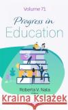 Progress in Education. Volume 71  9781685074333 Nova Science Publishers Inc