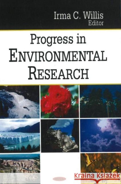 Progress in Environmental Research Irma C Willis 9781600216183 Nova Science Publishers Inc - książka