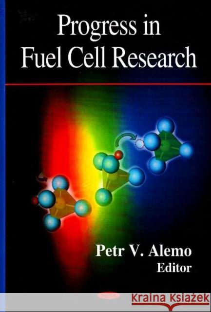 Progress in Fuel Cell Research Petr V Alemo 9781600216985 Nova Science Publishers Inc - książka