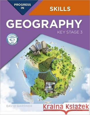 Progress in Geography Skills: Key Stage 3 David Gardner   9781510477575 Hodder Education - książka