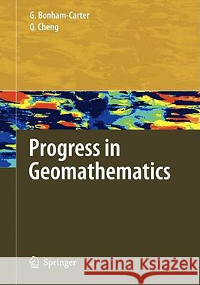 Progress in Geomathematics Graeme Bonham-Carter Qiuming Cheng 9783540694953 Springer - książka