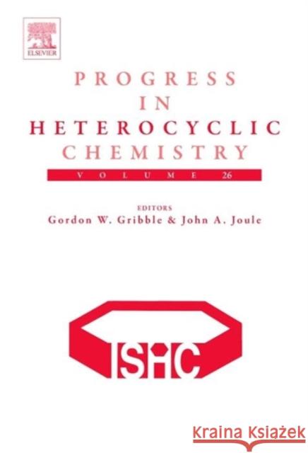 Progress in Heterocyclic Chemistry: Volume 26 Gribble, Gordon W. 9780081000175 Elsevier Science & Technology - książka