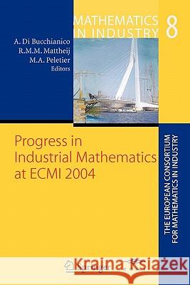 Progress in Industrial Mathematics at ECMI 2004 Alessandro Di Bucchianico, Robert M.M. Mattheij, Marc Adriaan Peletier 9783642066337 Springer-Verlag Berlin and Heidelberg GmbH &  - książka