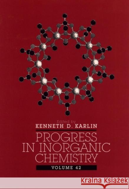 Progress in Inorganic Chemistry, Volume 42 Karlin, Kenneth D. 9780471046936 Wiley-Interscience - książka