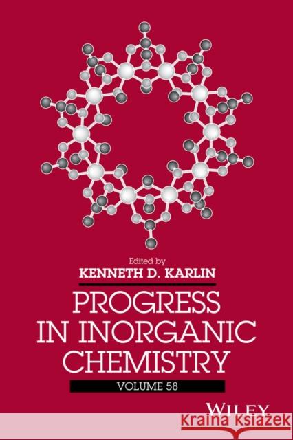 Progress in Inorganic Chemistry, Volume 58 Karlin, Kenneth D. 9781118792827 John Wiley & Sons - książka