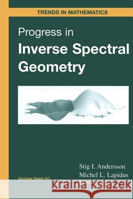 Progress in Inverse Spectral Geometry Stig I Michel Lapidus Stig I. Andersson 9783034898355 Birkhauser - książka