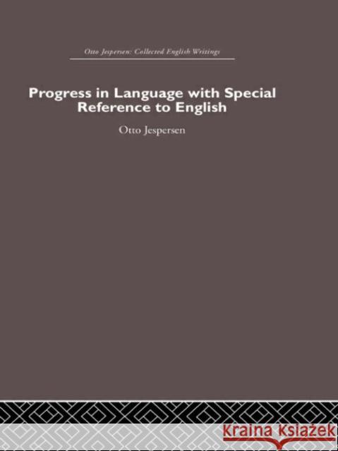 Progress in Language, with special reference to English Otto Jespersen 9780415402583 Routledge - książka