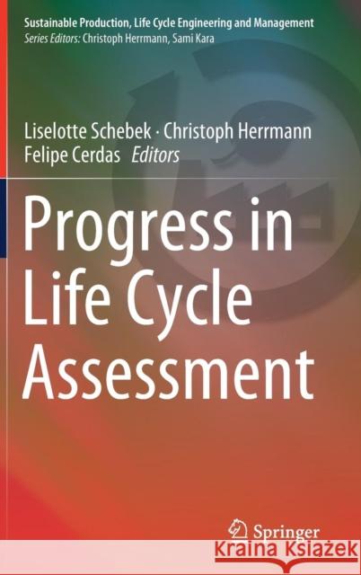 Progress in Life Cycle Assessment Christoph Herrmann Liselotte Schebek Felipe Cerdas 9783319922362 Springer - książka