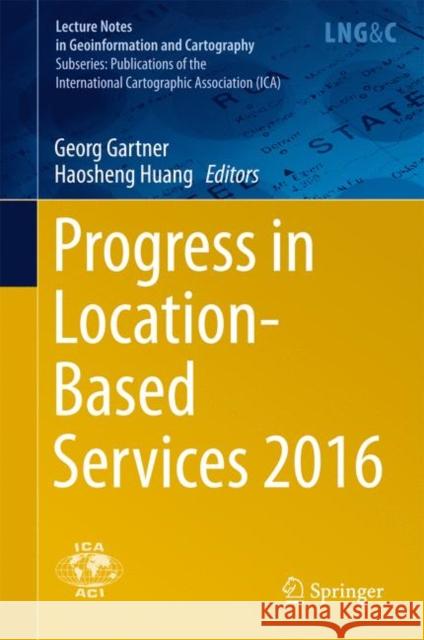 Progress in Location-Based Services 2016 Georg Gartner Haosheng Huang 9783319472881 Springer - książka