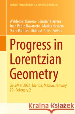 Progress in Lorentzian Geometry: Gelomer 2024, Merida, Mexico, January 29-February 2 Waldemar Barrera J?natan Herrera Juan Pablo Navarrete 9783031992117 Springer - książka