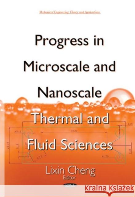 Progress in Microscale & Nanoscale Thermal & Fluid Sciences Lixin Cheng 9781634639835 Nova Science Publishers Inc - książka