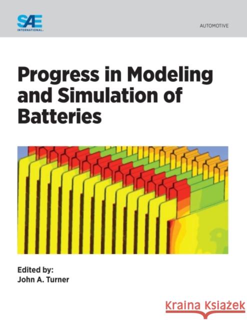 Progress in Modeling and Simulation of Batteries John Turner   9780768082821 SAE International - książka