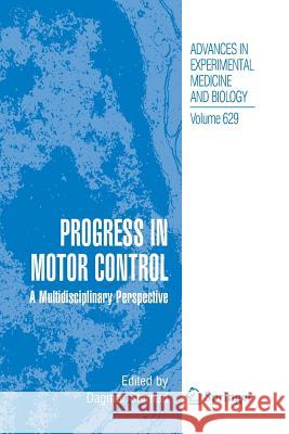 Progress in Motor Control: A Multidisciplinary Perspective Sternad, Dagmar 9781489979001 Springer - książka