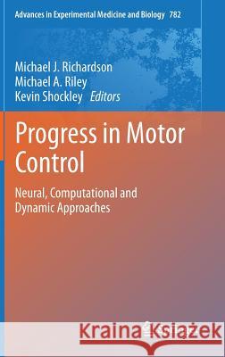 Progress in Motor Control: Neural, Computational and Dynamic Approaches Richardson, Michael J. 9781461454649 Springer - książka