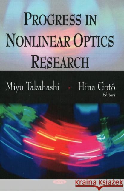 Progress in Nonlinear Optics Research Miyu Takahashi, Hina Goto 9781604566680 Nova Science Publishers Inc - książka