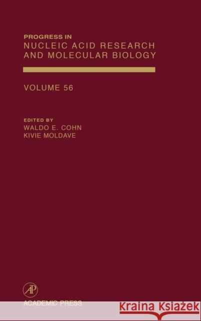 Progress in Nucleic Acid Research and Molecular Biology: Volume 56 Cohn, E. Waldo 9780125400565 Academic Press - książka