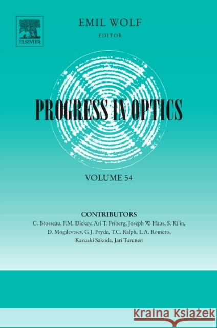 Progress in Optics: Volume 54 Wolf, Emil 9780444535283 Elsevier Science - książka