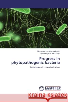 Progress in phytopathogenic bacteria Abd-Alla, Mohamed Hemida, Bashandy, Shymaa Ryhan 9783845442488 LAP Lambert Academic Publishing - książka