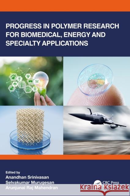 Progress in Polymer Research for Biomedical, Energy and Specialty Applications Srinivasan, Anandhan 9781032061009 CRC Press - książka
