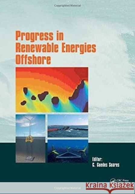 Progress in Renewable Energies Offshore: Proceedings of the 2nd International Conference on Renewable Energies Offshore (Renew2016), Lisbon, Portugal, C. Guede 9781138626270 CRC Press - książka