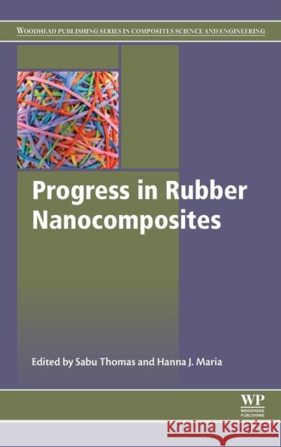 Progress in Rubber Nanocomposites Sabu Thomas Hanna J. Maria 9780081004098 Woodhead Publishing - książka