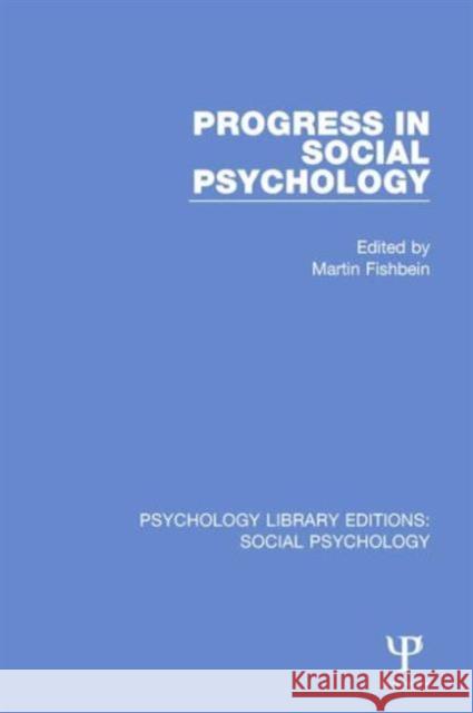 Progress in Social Psychology: Volume 1 Fishbein, Martin 9781138849105 Taylor & Francis Group - książka