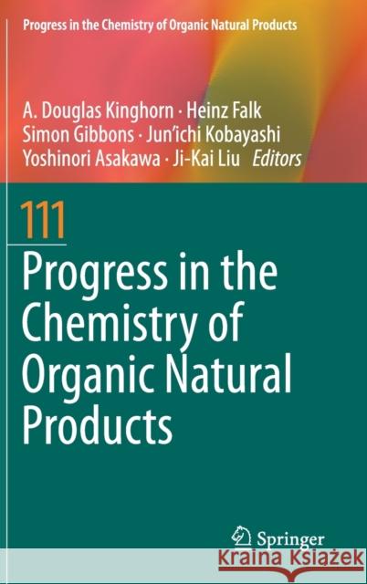 Progress in the Chemistry of Organic Natural Products 111 A. Douglas Kinghorn Heinz Falk Simon Gibbons 9783030378646 Springer - książka