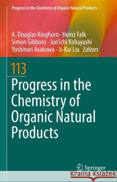 Progress in the Chemistry of Organic Natural Products 113 A. Douglas Kinghorn Heinz Falk Simon Gibbons 9783030530273 Springer - książka