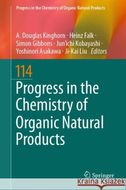 Progress in the Chemistry of Organic Natural Products 114 A. Douglas Kinghorn Heinz Falk Simon Gibbons 9783030594435 Springer - książka