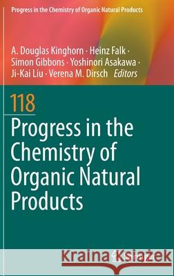 Progress in the Chemistry of Organic Natural Products 118 A. Douglas Kinghorn Heinz Falk Simon Gibbons 9783030920296 Springer - książka