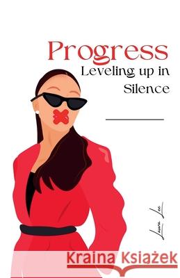 Progress Leveling up in Silence Laura Lee 9798224574698 Lauxon Publishing - książka