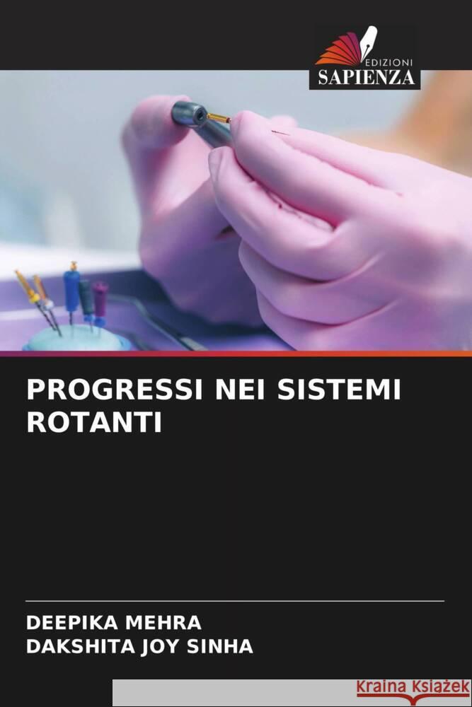 PROGRESSI NEI SISTEMI ROTANTI Mehra, Deepika, Joy Sinha, Dakshita 9786205415771 Edizioni Sapienza - książka