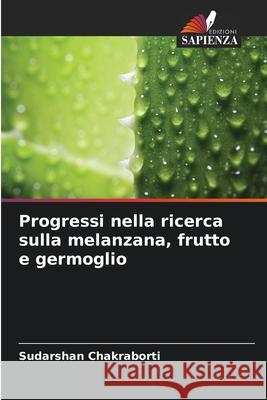 Progressi nella ricerca sulla melanzana, frutto e germoglio Sudarshan Chakraborti 9786204134055 Edizioni Sapienza - książka