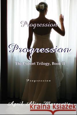 Progression April Alisa Marquette 9780983720614 April Rain Publications - książka