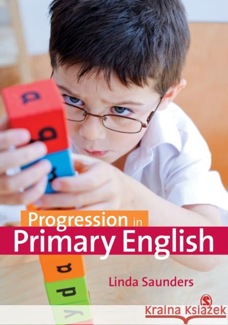 Progression in Primary English Linda Saunders 9781446282939 Sage Publications Ltd - książka