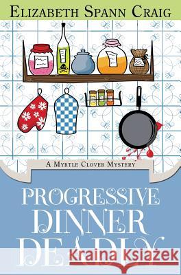 Progressive Dinner Deadly Elizabeth Spann Craig 9781946227102 Elizabeth Spann Craig - książka